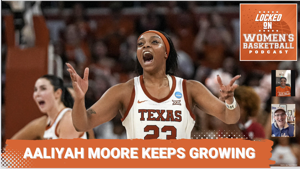 Texas forward Aaliyah Moore is pictured against the Locked On WBB logo and the title "Aaliyah Moore keeps growing"